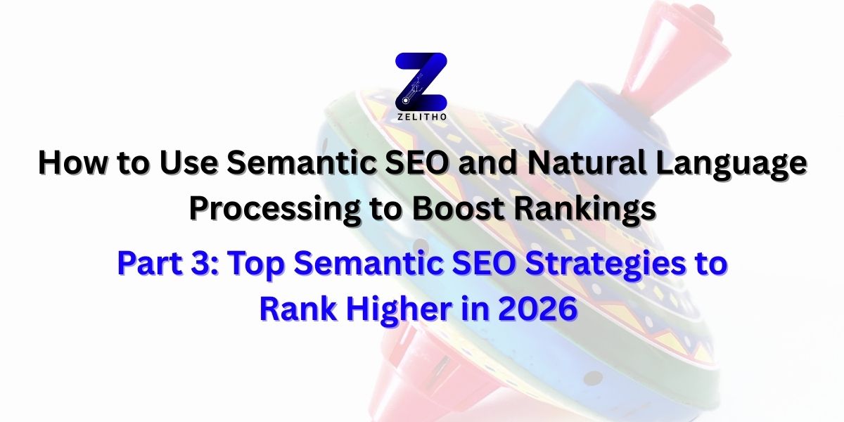 Top Semantic SEO Strategies to Rank Higher in 2026